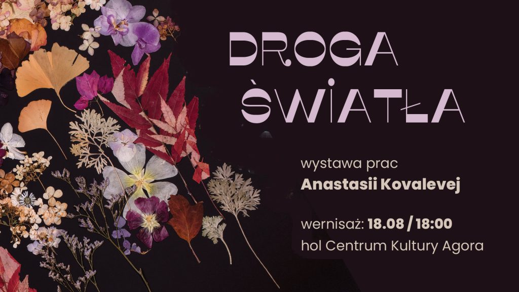 Wernisaż nowej ekspozycji w CK Agora już w piątek, 18 sierpnia. Na wystawie swoją botaniczną twórczość zaprezentuje Anastasia Kovaleva.